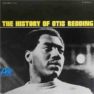 Otis Redding - The History Of Otis Redding