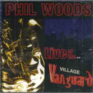 Phil Woods - Live At The Village Vanguard