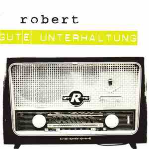 Robert - Gute Unterhaltung