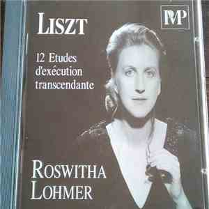 Roswitha Lohmer - Franz Liszt 12 Etudes d'exécution transcendante