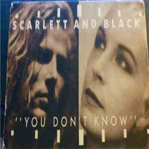 Scarlett And Black - You Don't Know