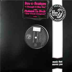 Sex-O-Sonique - I Thought It Was You