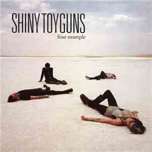 Shiny Toy Guns - Four Example