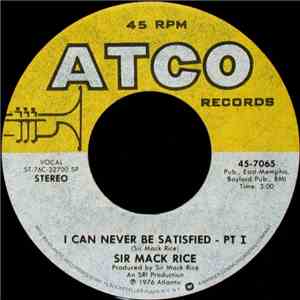 Sir Mack Rice - I Can Never Be Satisfied
