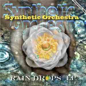 Synthetic Orchestra - Rain Drops EP