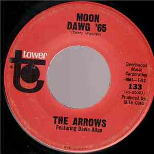 The Arrows Featuring Davie Allan - Moon Dawg '65 / Dance The Freddie