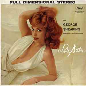 The George Shearing Quintet And Orchestra - White Satin