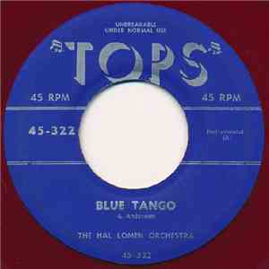 The Hal Lomen Orchestra / The Toppers  Featuring Bud Roman - Blue Tango / P ...
