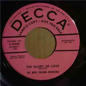 The Jerry Fielding Orchestra - The Glory Of Love / The Gypsy In My Soul