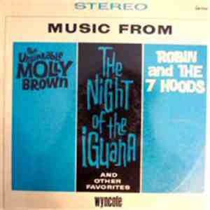 The Wyncote Orchestra - Music From The Night Of The Iguana And Other Favorites