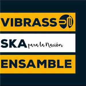 Vibrass Ska Ensamble - Ska Para La Nación