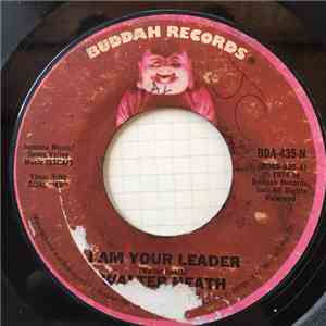 Walter Heath - I Am Your Leader / Soul Mate