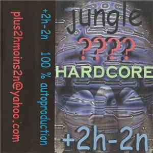+2H-2N - Jungle ??? Hardcore