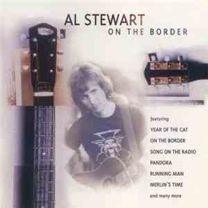 Al Stewart - On The Border