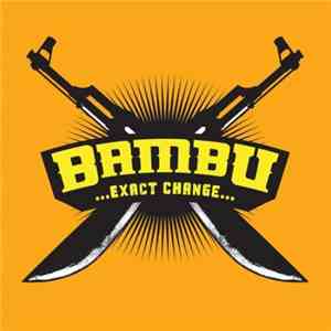 Bambu  - ...Exact Change...