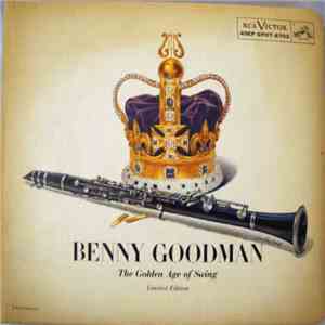 Benny Goodman - The Golden Age Of Swing