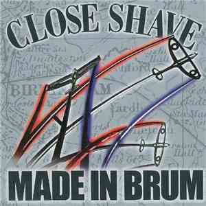 Close Shave - Made In Brum
