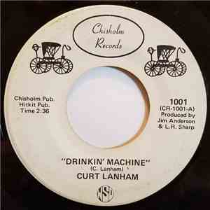 Curt Lanham - Drinkin' Machine