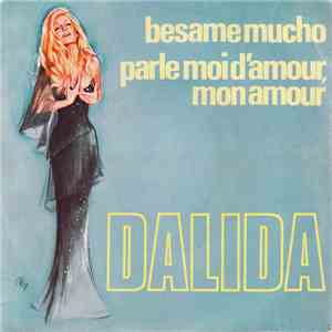Dalida - Besame Mucho / Parle-Moi D'Amour, Mon Amour