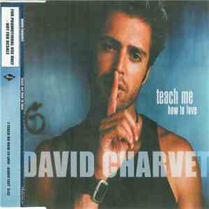 David Charvet - Teach Me How To Love