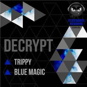 Decrypt  - Trippy / Blue Magic