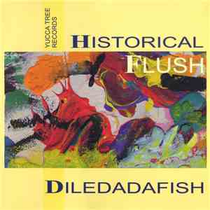 Diledadafish - Historical Flush