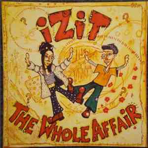 Izit - The Whole Affair