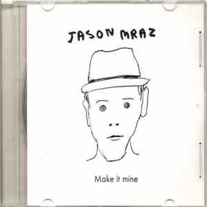 Jason Mraz - Make It Mine