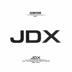 JDX  - Live The Moment / Wan Taim