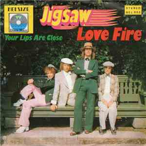 Jigsaw - Love Fire / Your Lips Are Close