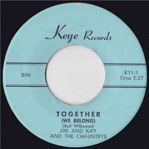 Jim And Kay And The Chaunteys - Together (We Belong)