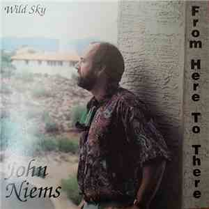 John Niems  - From Here To There