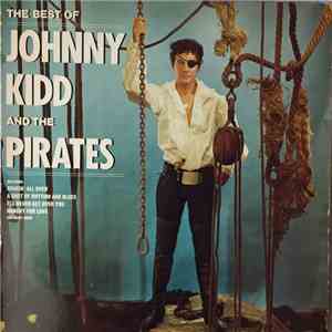 Johnny Kidd And The Pirates - The Best Of Johnny Kidd And The Pirates