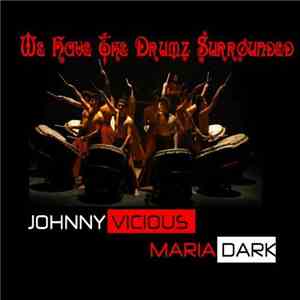 Johnny Vicious, The Colombian Drum Cartel, Maria Dark - We Have The Drumz S ...