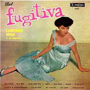 Lawrence Welk Y Su Orquesta - Fugitiva