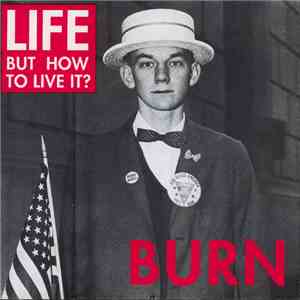Life But How To Live It? - Burn