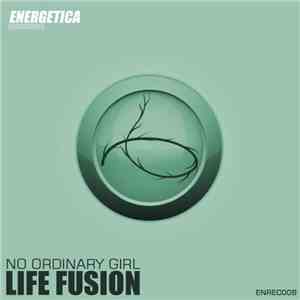 Life Fusion - No Ordinary Girl