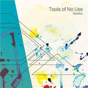 Maddes - Tools of No Use