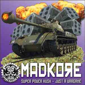 Madkore - Super Power Kush - Just A Wargame