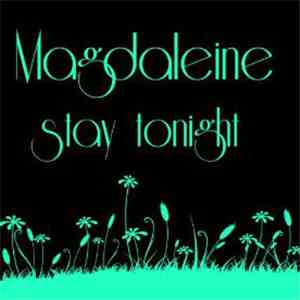 Magdaleine - Stay Tonight