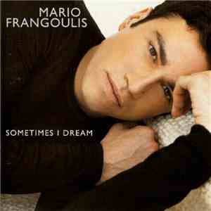 Mario Frangoulis - Sometimes I Dream