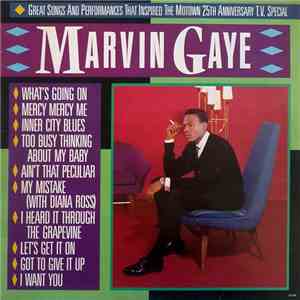 Marvin Gaye - Great Songs And Performances That Inspired The  Motown 25th Anniversary T.V. Special