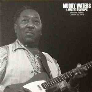 Muddy Waters - Live In Europe