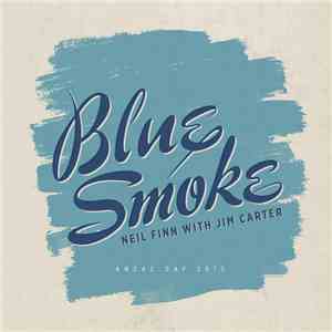 Neil Finn With Jim Carter  - Blue Smoke (Anzac Day 2015)