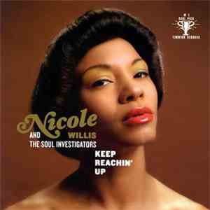 Nicole Willis & The Soul Investigators - Keep Reachin' Up