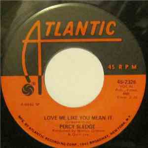 Percy Sledge - When A Man Loves A Woman / Love Me Like You Mean It