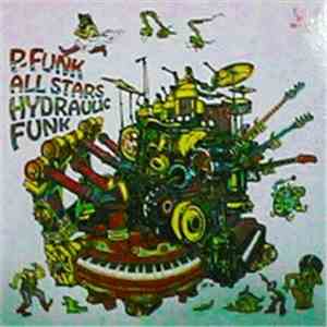 P-Funk All Stars - Hydraulic Funk