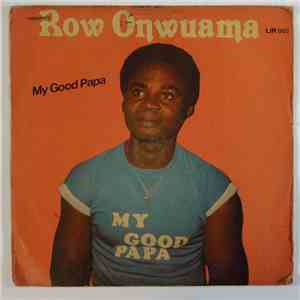 Row Onwuama - My Good Papa