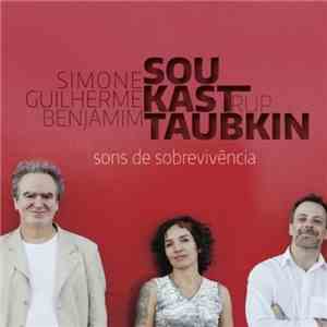 Simone Sou, Guilherme Kastrup, Benjamim Taubkin - Sons De Sobrevivência