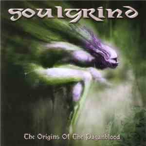 Soulgrind - The Origins Of The Paganblood